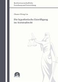 Die hypothetische Einwilligung im Arztstrafrecht (eBook, PDF)