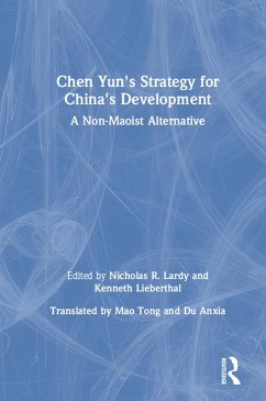 Chen Yun's Strategy for China's Development (eBook, ePUB) - Lardy, Nicholas R.; Lieberthal, Kenneth; Chen, Dong