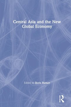 Central Asia and the New Global Economy (eBook, PDF) - Rumer, Boris Z.