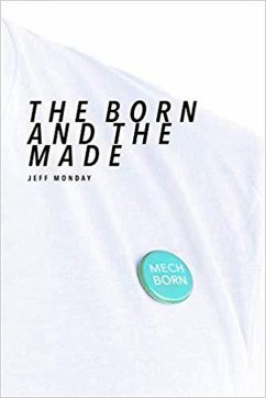 The Born and the Made (eBook, ePUB) - Monday, Jeff The Born and the Made (eBook, ePUB) - Monday, Jeff