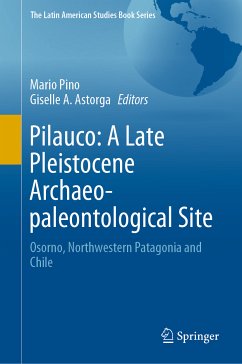 Pilauco: A Late Pleistocene Archaeo-paleontological Site (eBook, PDF)
