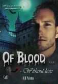 Of blood… Without love - Tome 2 (eBook, ePUB)