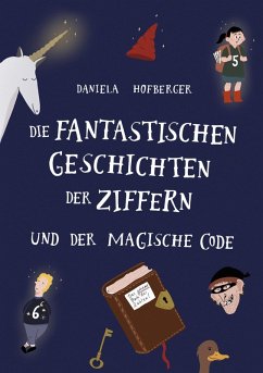 Die fantastischen Geschichten der Ziffern (eBook, ePUB) - Hofberger, Daniela