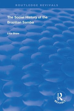 The Social History of the Brazilian Samba (eBook, ePUB) - Shaw, Lisa