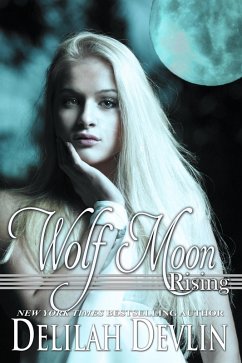 Wolf Moon Rising (Beaux Rêve Coven, #3) (eBook, ePUB) - Devlin, Delilah