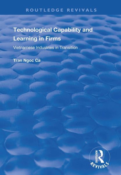 Technological Capability and Learning in Firms (eBook, PDF) Technological Capability and Learning in Firms (eBook, PDF)