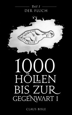 1000 Höllen bis zur Gegenwart (eBook, ePUB) - Bisle, Claus