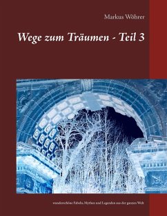 Wege zum Träumen - Teil 3 (eBook, ePUB) - Wöhrer, Markus