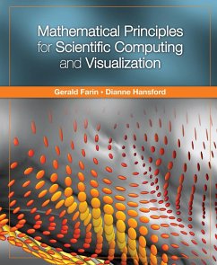 Mathematical Principles for Scientific Computing and Visualization (eBook, PDF) - Farin, Gerald; Hansford, Dianne