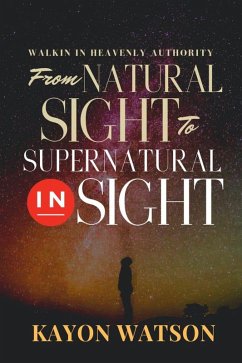 Cover From Natural Sight to Supernatural Insight (eBook, ePUB)
