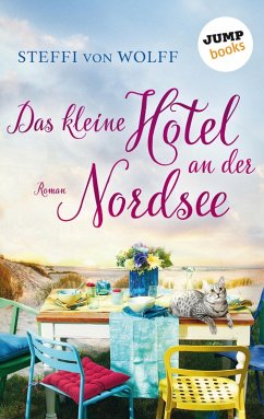 Das kleine Hotel an der Nordsee (eBook, ePUB) - Wolff, Steffi von