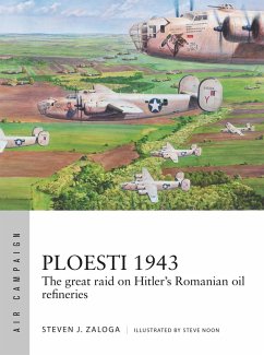 Ploesti 1943 (eBook, ePUB) - Zaloga, Steven J.