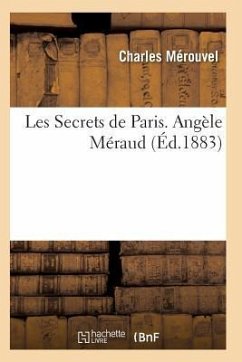 Les Secrets de Paris. Angèle Méraud 3e Éd - Merouvel-C