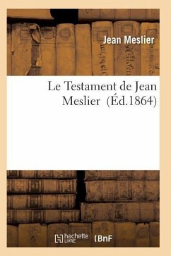 Le Testament de Jean Meslier. Tome 3 - Meslier-J