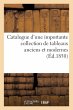 Catalogue d'Une Importante Collection... - Bild 1