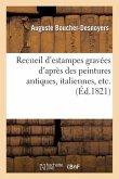 Recueil d'Estampes Gravées d'Après Des Peintures Antiques, Italiennes, Etc