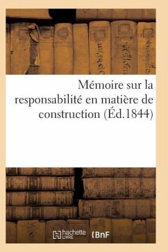 Mémoire Sur La Responsabilité En Matière de Construction Numéro 3 - Sans Auteur