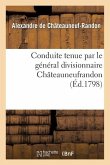 Conduite Tenue Par Le Général Divisionnaire Châteauneufrandon, Relativement Au Bruit