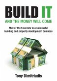 Build It and the Money Will Come