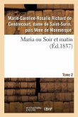 Maria Ou Soir Et Matin. Tome 2