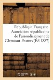 République Française. Association Républicaine de l'Arrondissement de Clermont. Statuts
