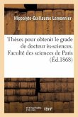 Thèses Pour Obtenir Le Grade de Docteur Ès-Sciences. Faculté Des Sciences de Paris