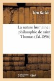 La Nature Humaine: Philosophie de Saint Thomas
