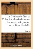 Le Cabinet Des Fées, Ou Collection Choisie Des Contes Des Fées, Et Autres Contes Merveilleux T39