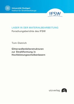 Gitterwellenleiterstrukturen zur Strahlformung in Hochleistungsscheibenlasern (eBook, PDF) - Dietrich, Tom