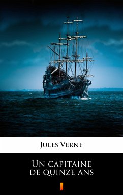 Un capitaine de quinze ans (eBook, ePUB) - Verne, Jules