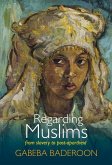 Regarding Muslims (eBook, ePUB)