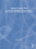 Twentieth Century China: An Annotated Bibliography of Reference Works in Chinese, Japanese and Western Languages (eBook, ePUB) Twentieth Century China: An Annotated Bibliography of Reference Works in Chinese, Japanese and Western Languages (eBook, ePUB)