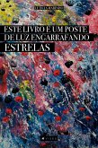 Este livro é um poste engarrafando estrelas (eBook, ePUB)