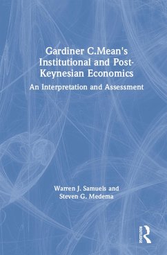 Gardiner C.Mean's Institutional and Post-Keynesian Economics (eBook, ePUB) - Samuels, Warren J.; Medema, Steven G.