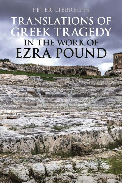 Translations of Greek Tragedy in the Work of Ezra Pound (eBook, PDF)