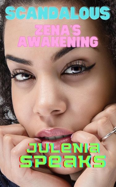 Zena's Awakening (Scandalous, #6) (eBook, ePUB) Zena's Awakening (Scandalous, #6) (eBook, ePUB)