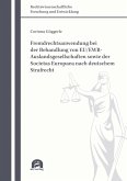 Fremdrechtsanwendung bei der Behandlung von EU/EWR-Auslandsgesellschaften sowie der Societas Europaea nach deutschem Strafrecht (eBook, PDF)