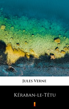 Kéraban-le-Têtu (eBook, ePUB) - Verne, Jules