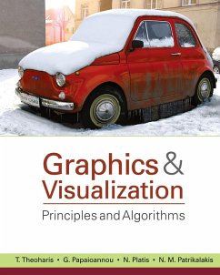 Graphics and Visualization (eBook, PDF) - Theoharis, T.; Papaioannou, Georgios; Platis, Nikolaos; Patrikalakis, Nicholas M.