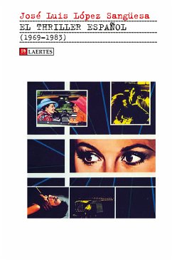 El thriller español (1969-19836) (eBook, ePUB) - López Sangüesa, José Luis