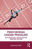 Performing Under Pressure (eBook, PDF)