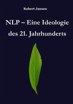 NLP - Eine Ideologie des 21. Jahrhunderts (eBook, ePUB)