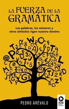 La fuerza de la gramática (eBook, ePUB) - Arévalo Viñuales, Pedro