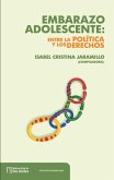 Embarazo adolescente: Entre la política y los derechos (eBook, PDF)
