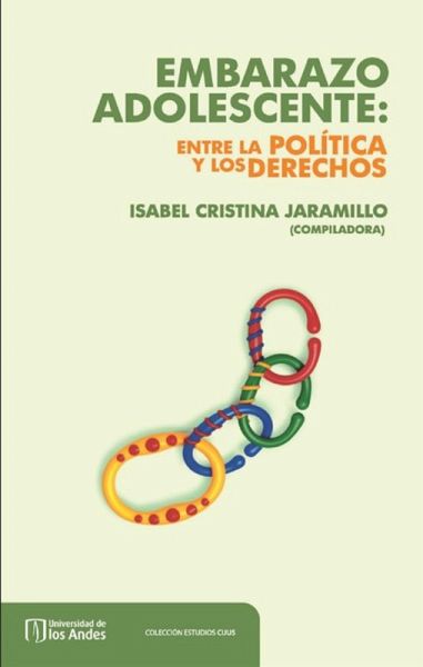 Embarazo adolescente: Entre la política y los derechos (eBook, PDF) Embarazo adolescente: Entre la política y los derechos (eBook, PDF)