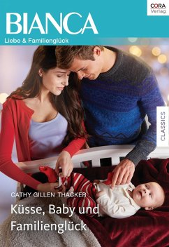 Küsse, Baby und Familienglück (eBook, ePUB) - Thacker, Cathy Gillen