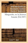 Marguerite, Ou La Science Funeste