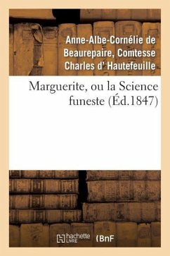 Marguerite, Ou La Science Funeste - D' Hautefeuille