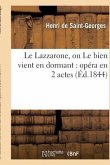 Le Lazzarone, Ou Le Bien Vient En Dormant: Opéra En 2 Actes