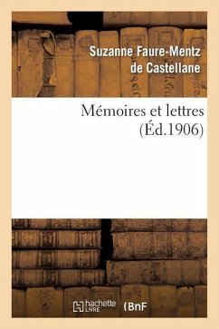 Mémoires Et Lettres - Castellane, Suzanne